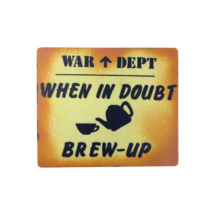 When in doubt brew up Sign